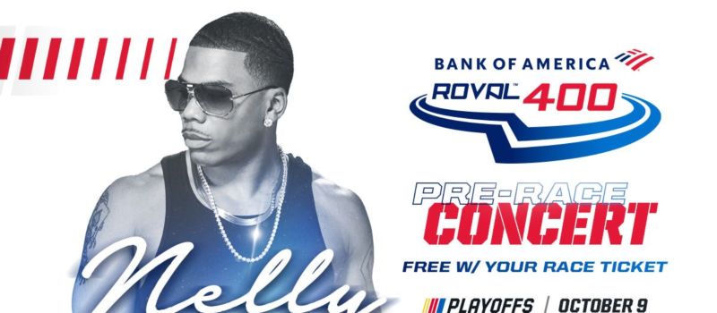 GRAMMY-WINNING RAP SUPERSTAR NELLY TO HEADLINE PRE-RACE CONCERT, DRIVER INTRODUCTIONS AT BANK OF AMERICA ROVAL™ 400